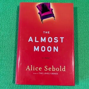 The Almost Moon by Alice Sebold HC/DJ